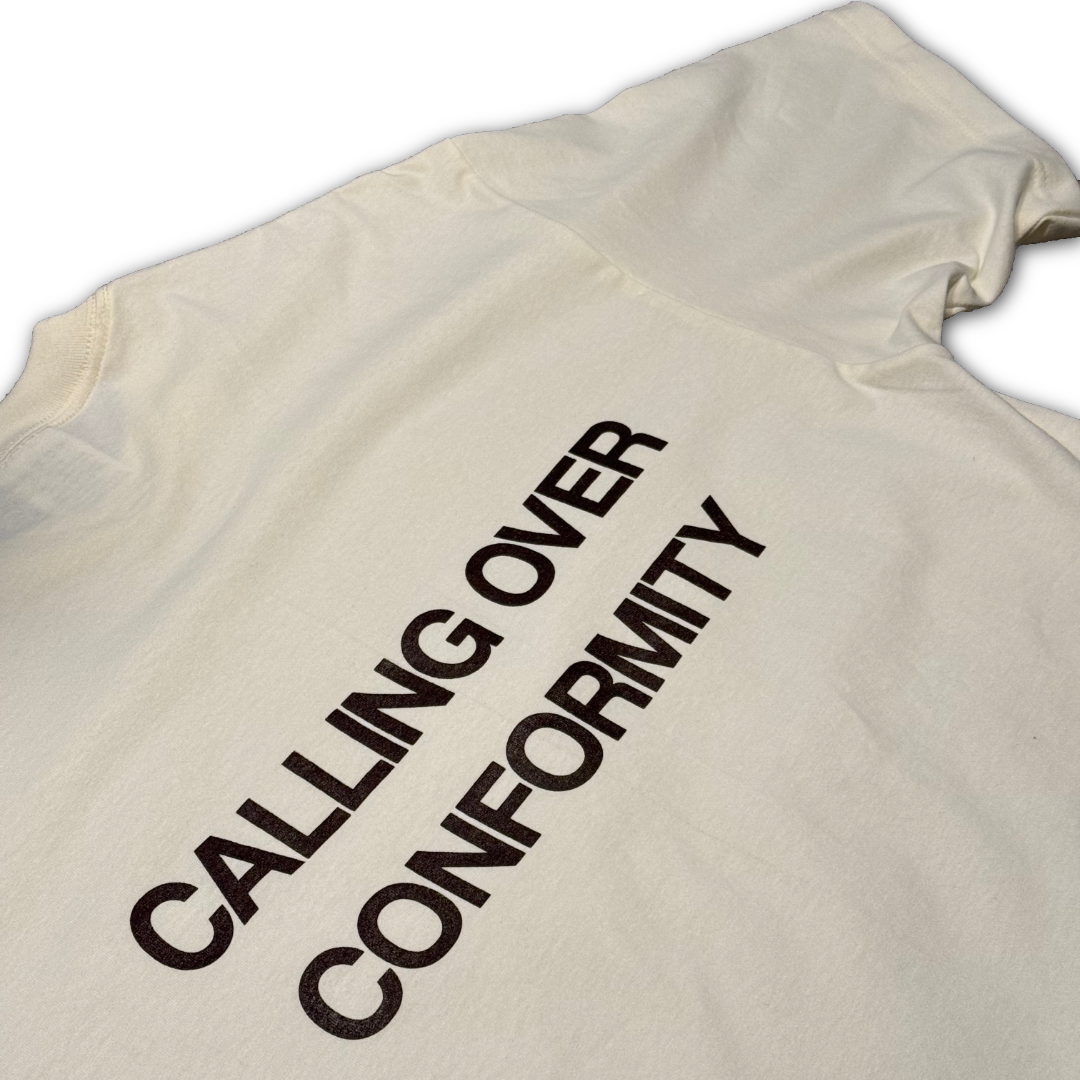Calling Over Conformity Tee - Coming Soon